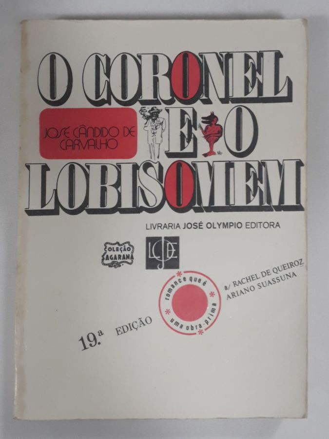 <a href="https://www.touchelivros.com.br/livro/o-coronel-e-o-lobisomem/">O Coronel E O Lobisomem - José Candido de Carvalho</a>