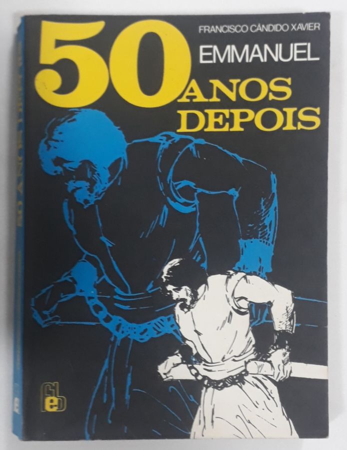 <a href="https://www.touchelivros.com.br/livro/50-anos-depois/">50 Anos Depois - Francisco Cândido Xavier</a>