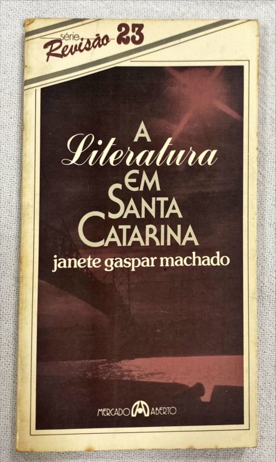 <a href="https://www.touchelivros.com.br/livro/a-literatura-em-santa-catarina/">A Literatura Em Santa Catarina - Janete Gaspar Machado</a>
