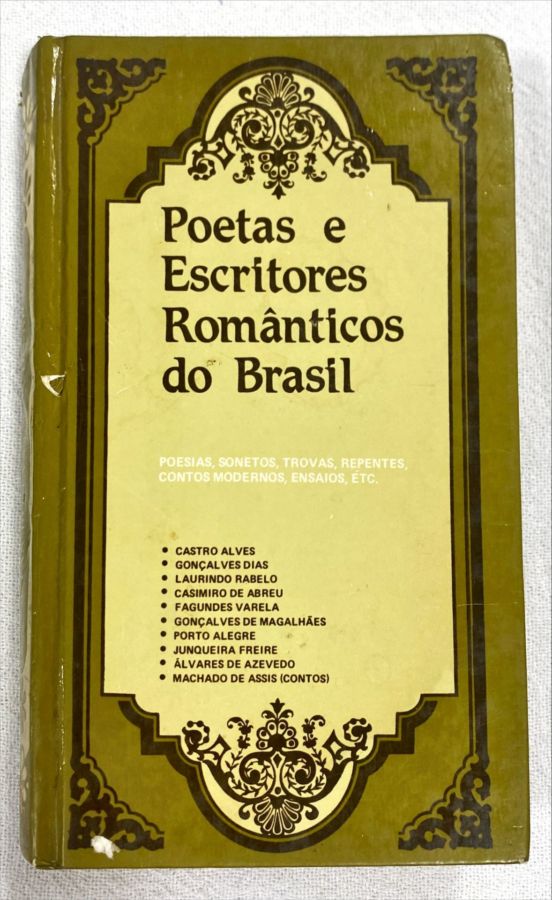 <a href="https://www.touchelivros.com.br/livro/poetas-e-escritores-romanticos-do-brasil/">Poetas E Escritores Românticos Do Brasil - Vários Autores</a>