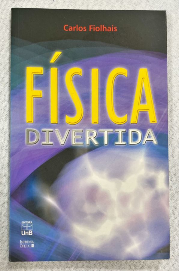 <a href="https://www.touchelivros.com.br/livro/fisica-divertida/">Física Divertida - Carlos Fiolhais</a>