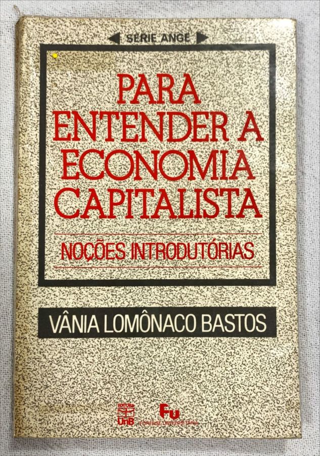 <a href="https://www.touchelivros.com.br/livro/para-entender-a-economia-capitalista-nocoes-introdutorias/">Para Entender A Economia Capitalista: Noções Introdutórias - Vânia Lomônaco Bastos</a>