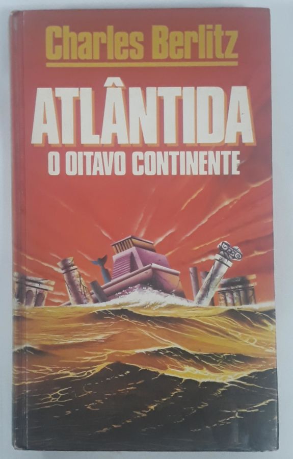 <a href="https://www.touchelivros.com.br/livro/atlantida-o-oitavo-continente/">Atlântida O OItavo Continente - Charles Berlitz</a>