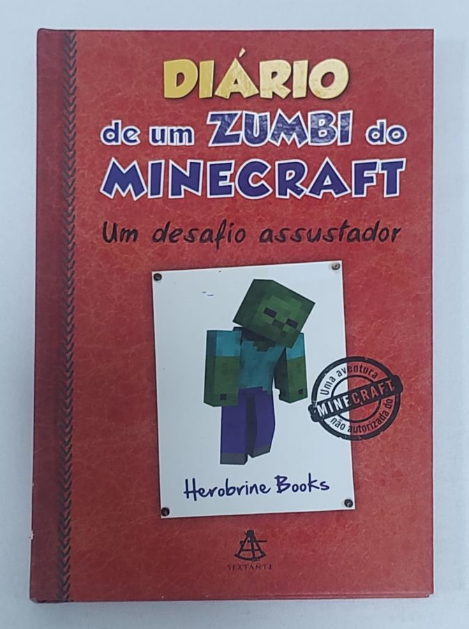 <a href="https://www.touchelivros.com.br/livro/diario-de-um-zumbi-do-minecraft-um-desafio-assustador-4/">Diário De Um Zumbi Do Minecraft: Um Desafio Assustador - Herobrine Books</a>