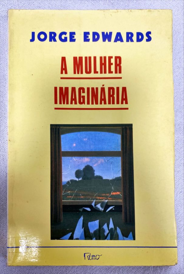 <a href="https://www.touchelivros.com.br/livro/a-mulher-imaginaria/">A Mulher Imaginária - Jorge Edwards</a>