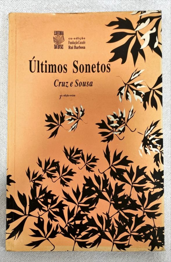 <a href="https://www.touchelivros.com.br/livro/ultimos-sonetos/">Últimos Sonetos - Cruz e Sousa</a>