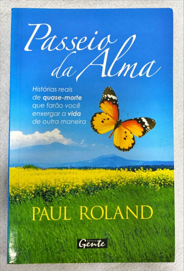 <a href="https://www.touchelivros.com.br/livro/passeio-da-alma/">Passeio Da Alma - Paul Roland</a>