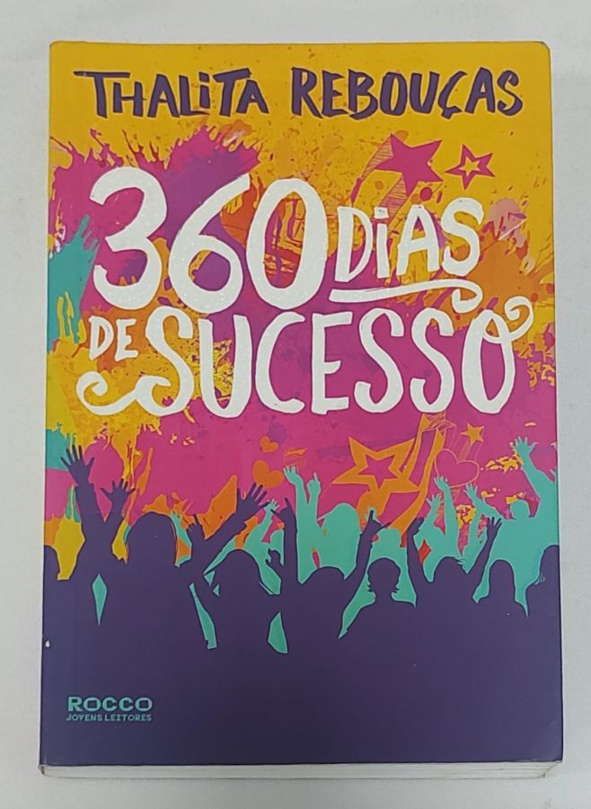 <a href="https://www.touchelivros.com.br/livro/360-dias-de-sucesso/">360 Dias de Sucesso - Thalita Rebouças</a>