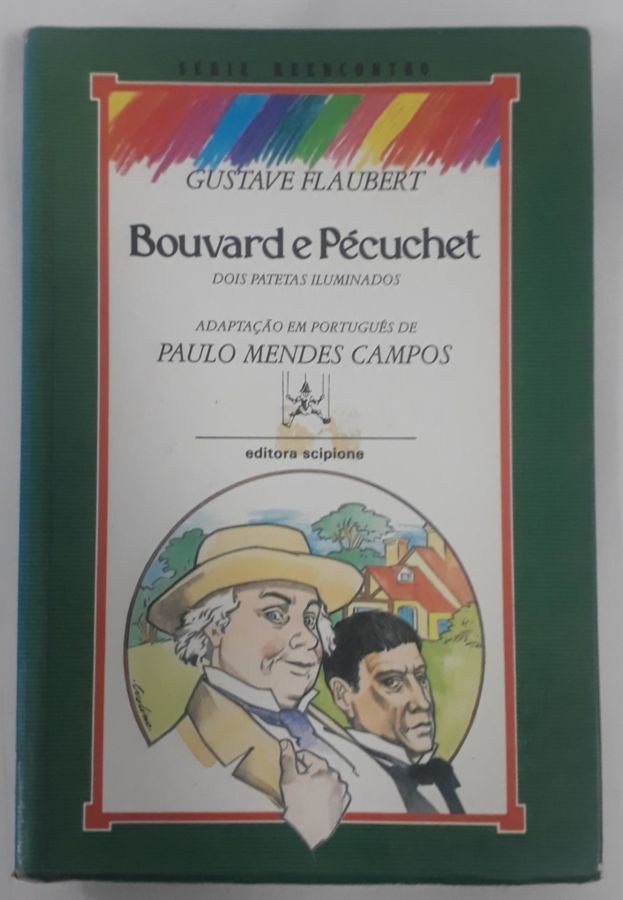 <a href="https://www.touchelivros.com.br/livro/bouvard-e-pecuchet-dois-patetas-iluminados-2/">Bouvard E Pécuchet Dois Patetas Iluminados - Gustave Flaubert</a>