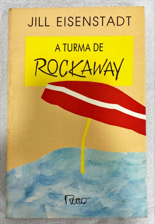 <a href="https://www.touchelivros.com.br/livro/a-turma-de-rockaway/">A Turma De Rockaway - Jill Eisenstadt</a>
