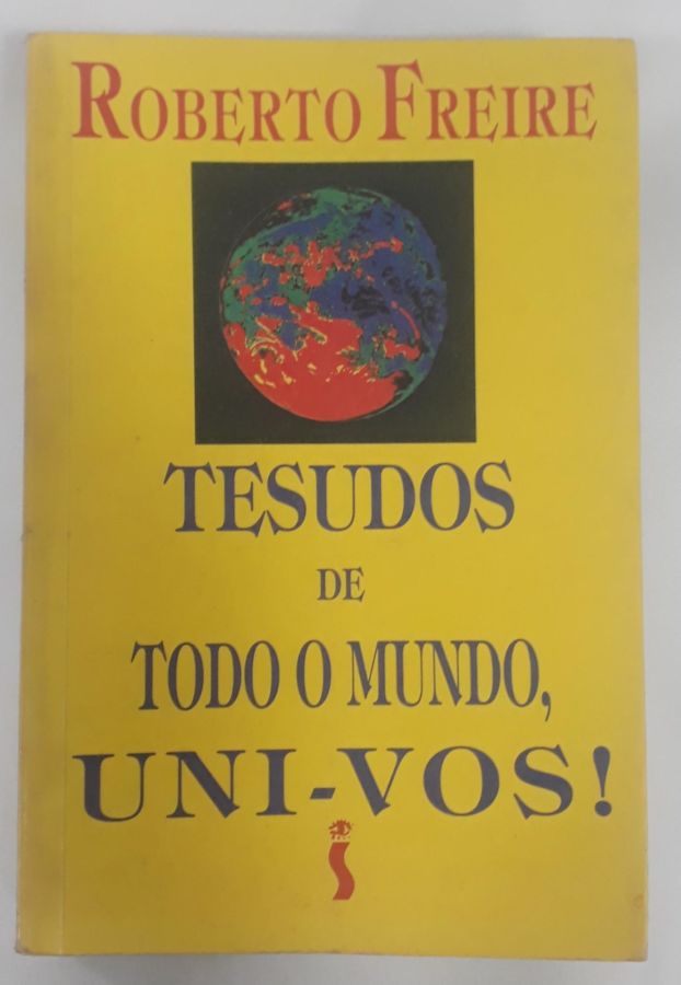 <a href="https://www.touchelivros.com.br/livro/tesudos-de-todo-o-mundo-uni-vos/">Tesudos De Todo O Mundo, Uni-Vos! - Roberto Freire</a>