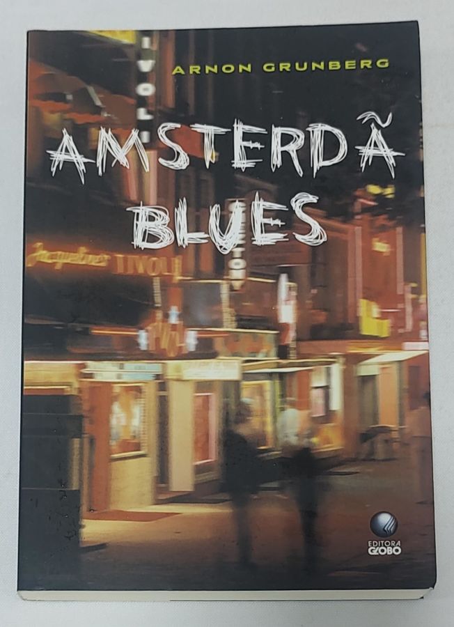 <a href="https://www.touchelivros.com.br/livro/amsterda-blues/">Amsterdã Blues - Arnon Grunberg</a>