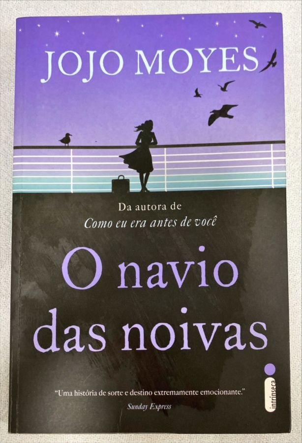 <a href="https://www.touchelivros.com.br/livro/o-navio-das-noivas/">O Navio Das Noivas - Jojo Moyes</a>