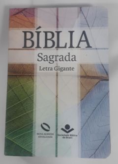 <a href="https://www.touchelivros.com.br/livro/biblia-sagrada-letra-gigante-2/">Bíblia Sagrada letra Gigante - Sociedade Bíblica do Brasil</a>