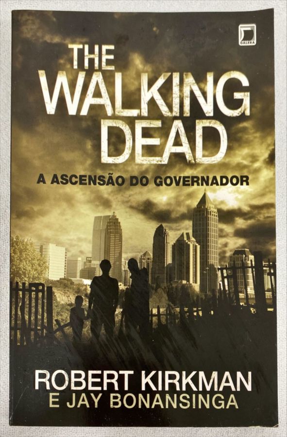 <a href="https://www.touchelivros.com.br/livro/the-walking-dead-a-ascensao-do-governador-4/">The Walking Dead: A Ascensão Do Governador - Robert Kirkman; Jay Bonansinga</a>