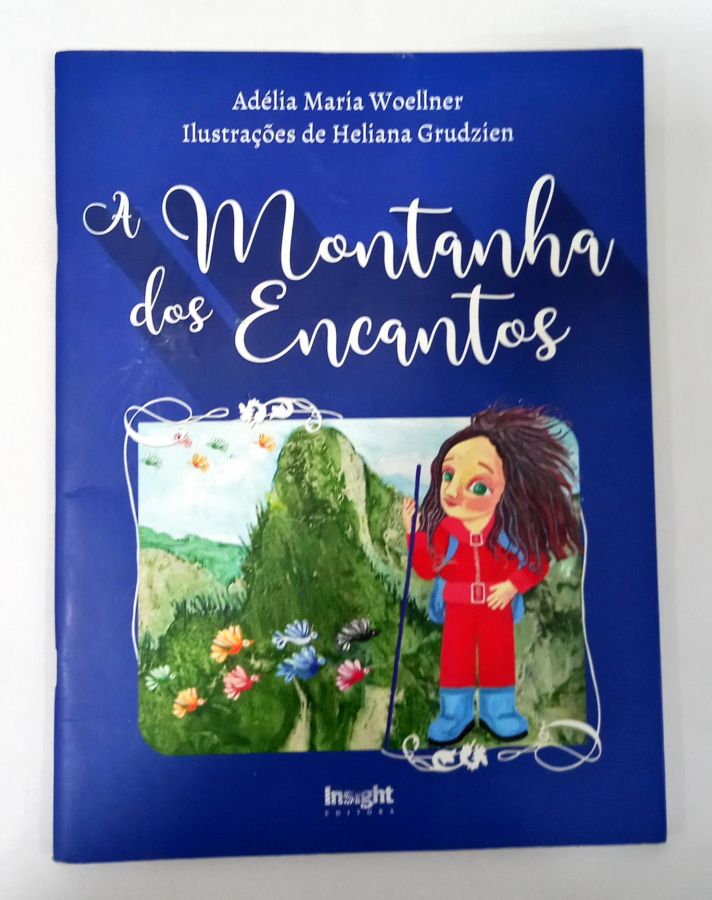 <a href="https://www.touchelivros.com.br/livro/a-montanha-dos-encantos/">A Montanha Dos Encantos - Adélia Maria Woellner</a>