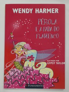 <a href="https://www.touchelivros.com.br/livro/perola-e-a-fada-do-flamenco/">Pérola E A Fada Do Flamenco - Wendy Harmer</a>