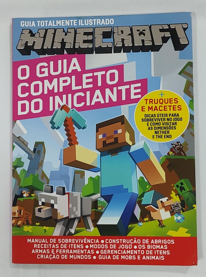 <a href="https://www.touchelivros.com.br/livro/minecraft-o-guia-completo-do-iniciante/">Minecraft: O Guia Completo Do Iniciante - Da Editora</a>