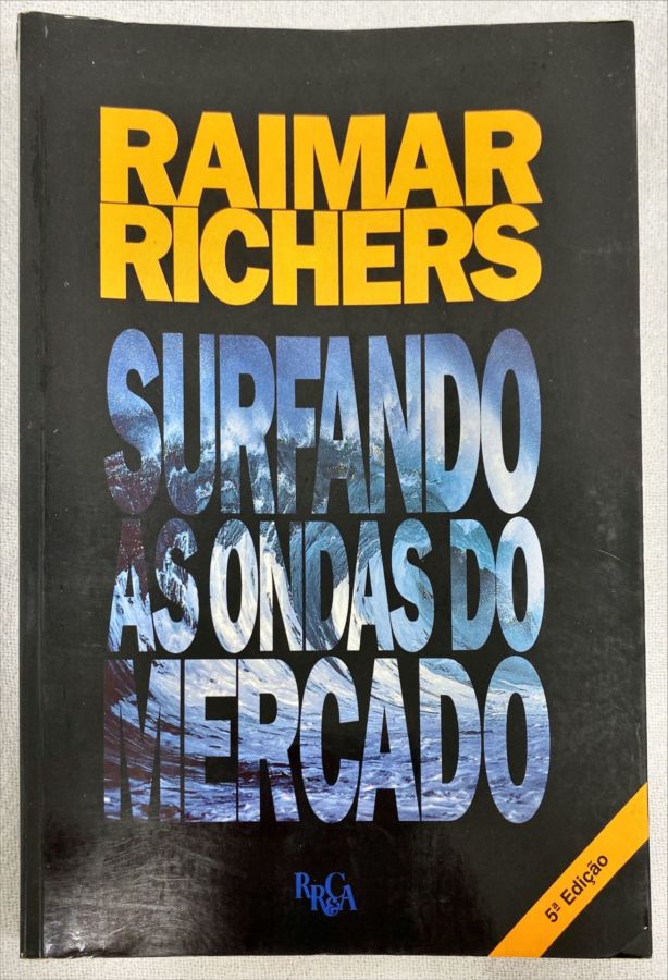 <a href="https://www.touchelivros.com.br/livro/surfando-as-ondas-do-mercado/">Surfando As Ondas Do Mercado - Raimar Richers</a>