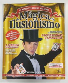 <a href="https://www.touchelivros.com.br/livro/o-maravilhoso-mundo-da-magica-e-do-ilusionismo/">O Maravilhoso Mundo Da Mágica E Do Ilusionismo - Nicholas Einhorn</a>