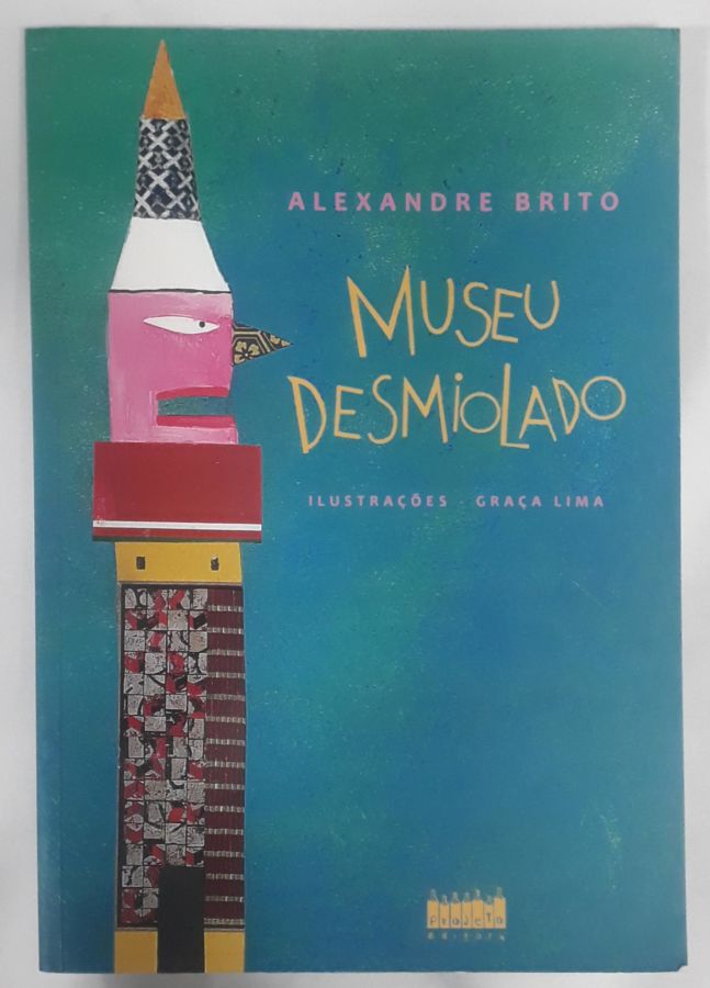 <a href="https://www.touchelivros.com.br/livro/museu-desmiolado/">Museu Desmiolado - Alexandre Brito</a>