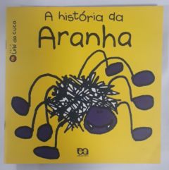 <a href="https://www.touchelivros.com.br/livro/a-historia-da-aranha/">A História Da Aranha - Berny Stringle</a>