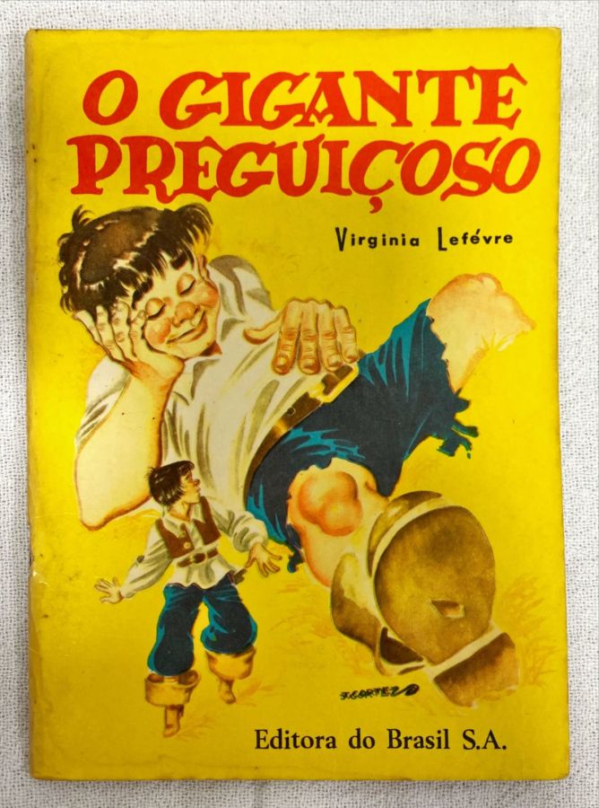 <a href="https://www.touchelivros.com.br/livro/o-gigante-preguicoso/">O gigante Preguiçoso - Virginia Lefévre</a>