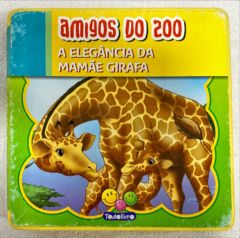 <a href="https://www.touchelivros.com.br/livro/amigos-do-zoo-a-elegancia-da-mamae-girafa/">Amigos Do Zoo – A Elegância Da Mamãe Girafa - Da Editora</a>