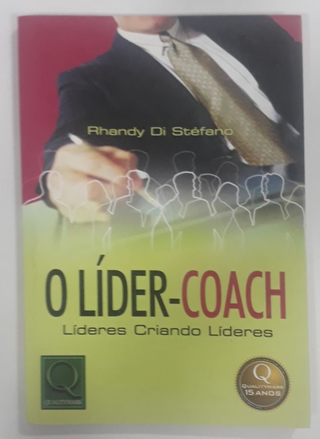 <a href="https://www.touchelivros.com.br/livro/o-lider-coach/">O Líder – Coach - Rhandy Di Stéfano</a>