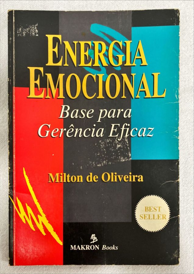 <a href="https://www.touchelivros.com.br/livro/energia-emocional-base-para-gerencia-eficaz/">Energia Emocional – Base Para Gerência Eficaz - Milton De Oliveira</a>