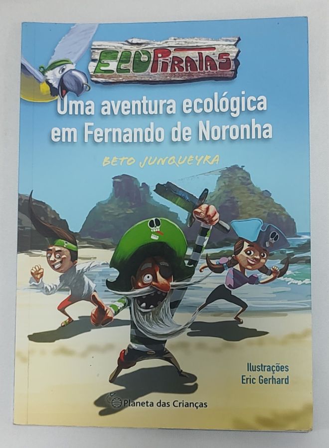 <a href="https://www.touchelivros.com.br/livro/ecopiratas-uma-aventura-ecologica-em-fernando-de-noronha/">Ecopiratas: Uma Aventura Ecológica Em Fernando De Noronha - Beto Junqueyra</a>