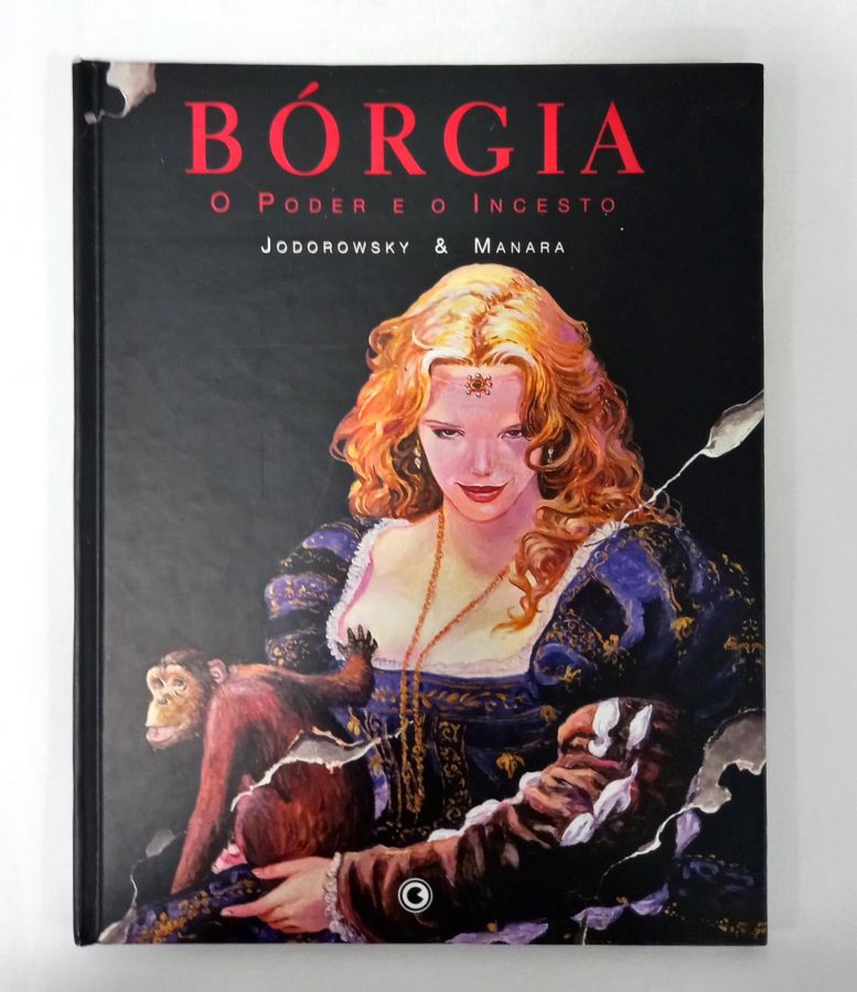 <a href="https://www.touchelivros.com.br/livro/borgia-o-poder-e-o-incesto/">Borgia – O Poder E O Incesto - Jodorowsky e Manara</a>