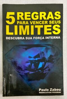 <a href="https://www.touchelivros.com.br/livro/5-regras-para-vencer-seus-limites/">5 Regras Para Vencer Seus Limites - Paulo Zadeu</a>