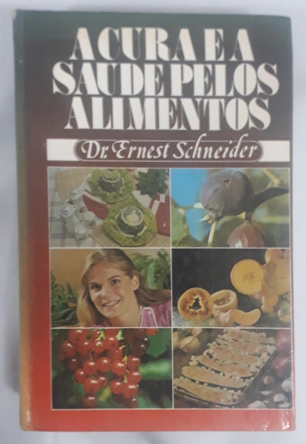 <a href="https://www.touchelivros.com.br/livro/a-cura-e-a-saude-pelos-alimentos/">A Cura E A Saúde Pelos Alimentos - Ernest Schneider</a>