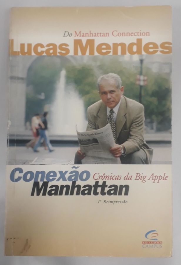 <a href="https://www.touchelivros.com.br/livro/conexao-manhattan-cronicas-da-big-apple/">Conexao Manhattan – Cronicas Da Big Apple - Lucas Mendes</a>