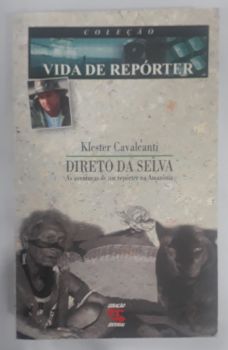 <a href="https://www.touchelivros.com.br/livro/direto-da-selva-as-aventuras-de-um-reporter-na-amazonia/">Direto Da Selva As Aventuras De Um Repórter Na Amazônia - Klester Cavalcanti</a>