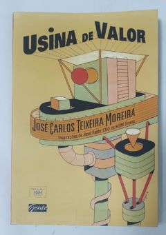 <a href="https://www.touchelivros.com.br/livro/usina-de-valor/">Usina De Valor - José Carlos Teixeira Moreira</a>