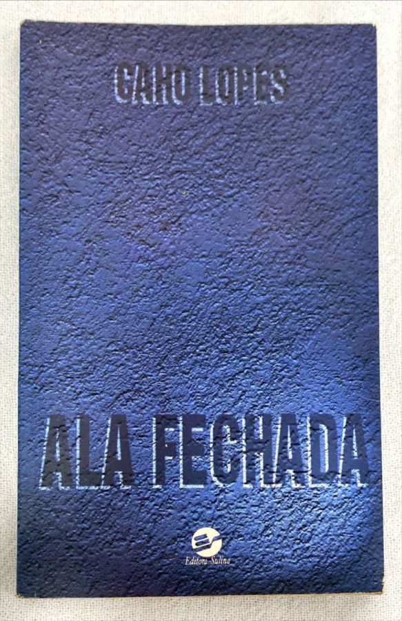 <a href="https://www.touchelivros.com.br/livro/ala-fechada/">Ala Fechada - Caho Lopes</a>