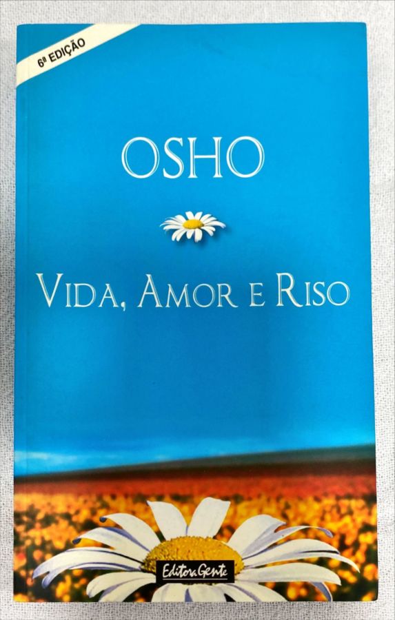 <a href="https://www.touchelivros.com.br/livro/vida-amor-e-riso/">Vida, Amor E Riso - Osho</a>
