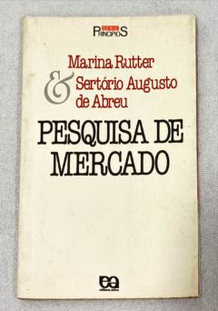 <a href="https://www.touchelivros.com.br/livro/pesquisa-de-mercado/">Pesquisa De Mercado - Mariana Rutter; Sertório Augusto</a>