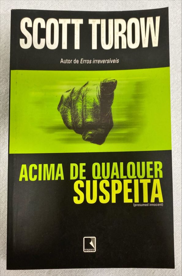 <a href="https://www.touchelivros.com.br/livro/acima-de-qualquer-suspeita-3/">Acima De Qualquer Suspeita - Scott Turow</a>