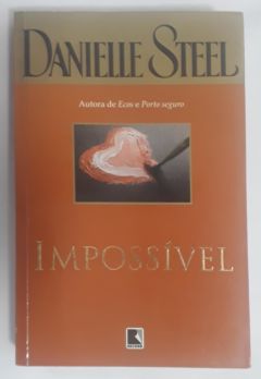 <a href="https://www.touchelivros.com.br/livro/impossivel/">Impossível - Danielle Steel</a>