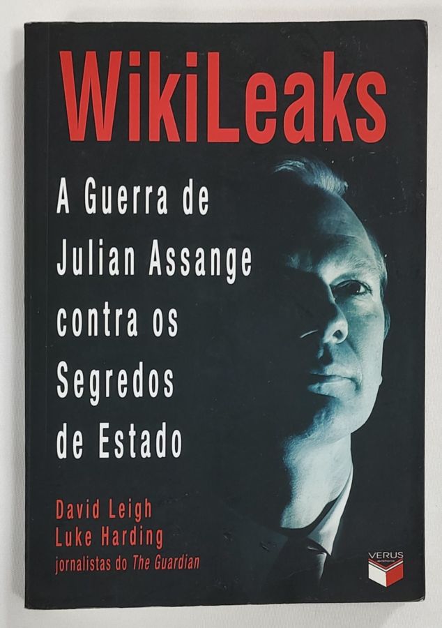 <a href="https://www.touchelivros.com.br/livro/wikileaks-a-guerra-de-julian-assange-contra-os-segredos-de-estado/">WikiLeaks: A Guerra De Julian Assange Contra Os Segredos De Estado - David Leigh; Luke Harding</a>