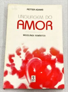 <a href="https://www.touchelivros.com.br/livro/linguagem-do-amor/">Linguagem Do Amor - Petter Adams</a>
