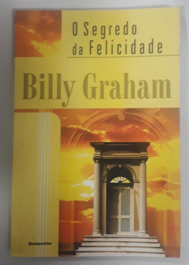 <a href="https://www.touchelivros.com.br/livro/segredo-da-felicidade/">Segredo Da Felicidade - Billy Graham</a>