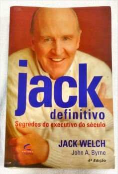 <a href="https://www.touchelivros.com.br/livro/jack-definido-segredos-do-executivo-do-seculo/">Jack: Definido: Segredos Do Executivo Do Século - Jack Welch</a>