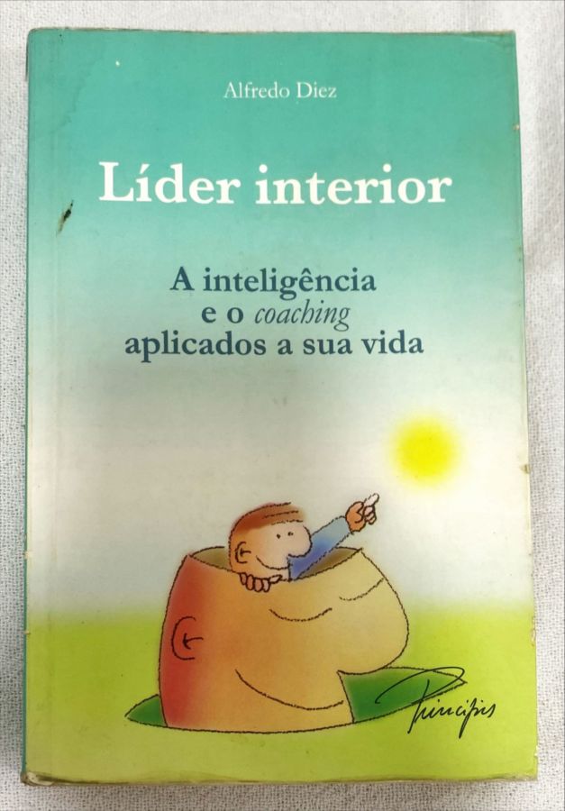 <a href="https://www.touchelivros.com.br/livro/lider-interior-2/">Líder Interior - Alfredo Diez</a>