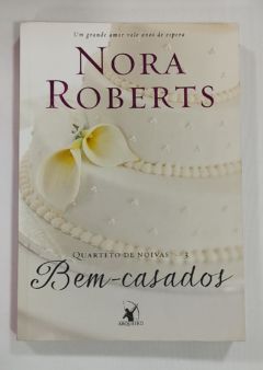 <a href="https://www.touchelivros.com.br/livro/bem-casados-quarteto-de-noivas-vol-3/">Bem-Casados – Quarteto De Noivas Vol. 3 - Nora Roberts</a>