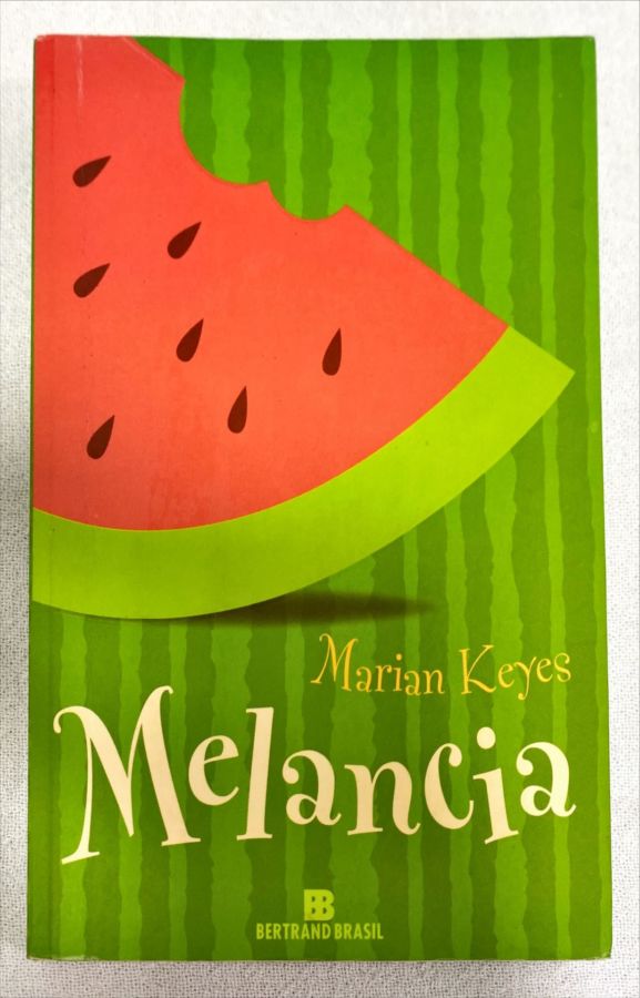 <a href="https://www.touchelivros.com.br/livro/melancia-4/">Melancia - Marian Keyes</a>