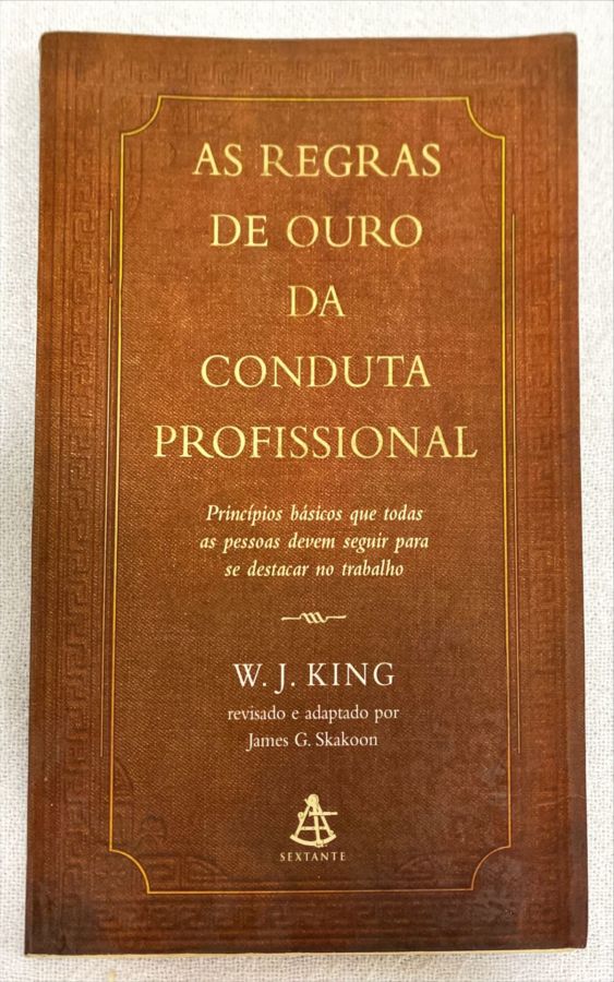 <a href="https://www.touchelivros.com.br/livro/as-regras-de-ouro-da-conduta-profissional/">As Regras De Ouro Da Conduta Profissional - W. J. King</a>